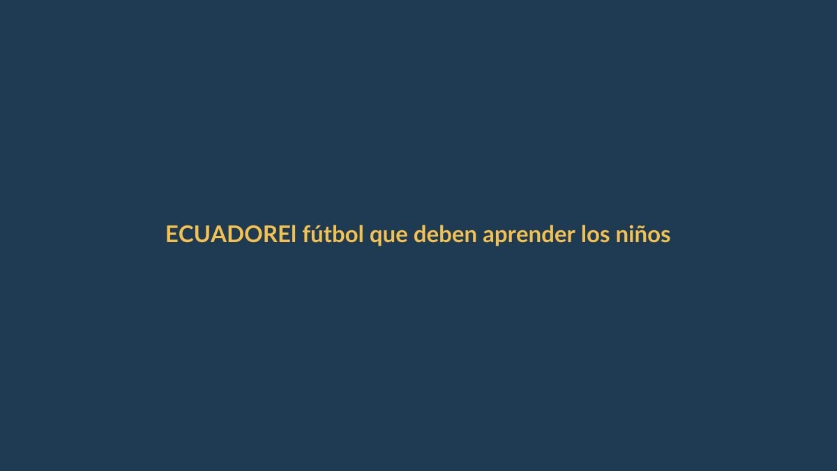 El fútbol que deben aprender los niños