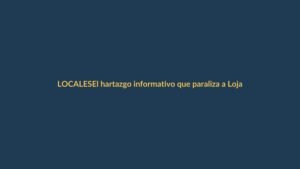 El hartazgo informativo que paraliza a Loja