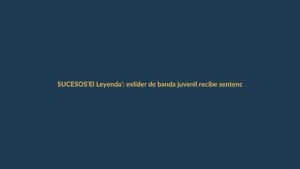‘El Leyenda’: exlíder de banda juvenil recibe sentencia de tres años de cárcel tras quedar en silla de ruedas por tiroteo