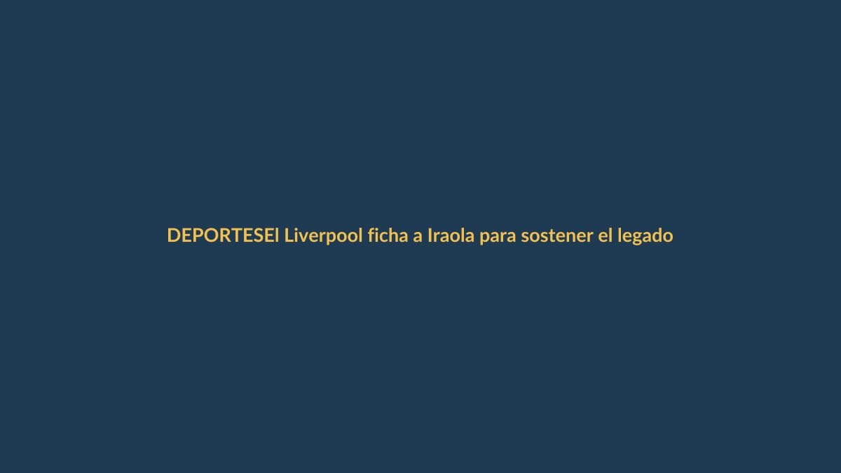 El Liverpool ficha a Iraola para sostener el legado de Klopp