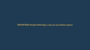 El Mundial 2026 llega a Loja con una edición especial de El País Semanal