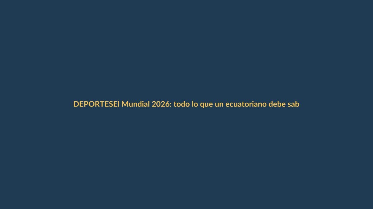 El Mundial 2026: todo lo que un ecuatoriano debe saber, en una edición especial de El País Semanal