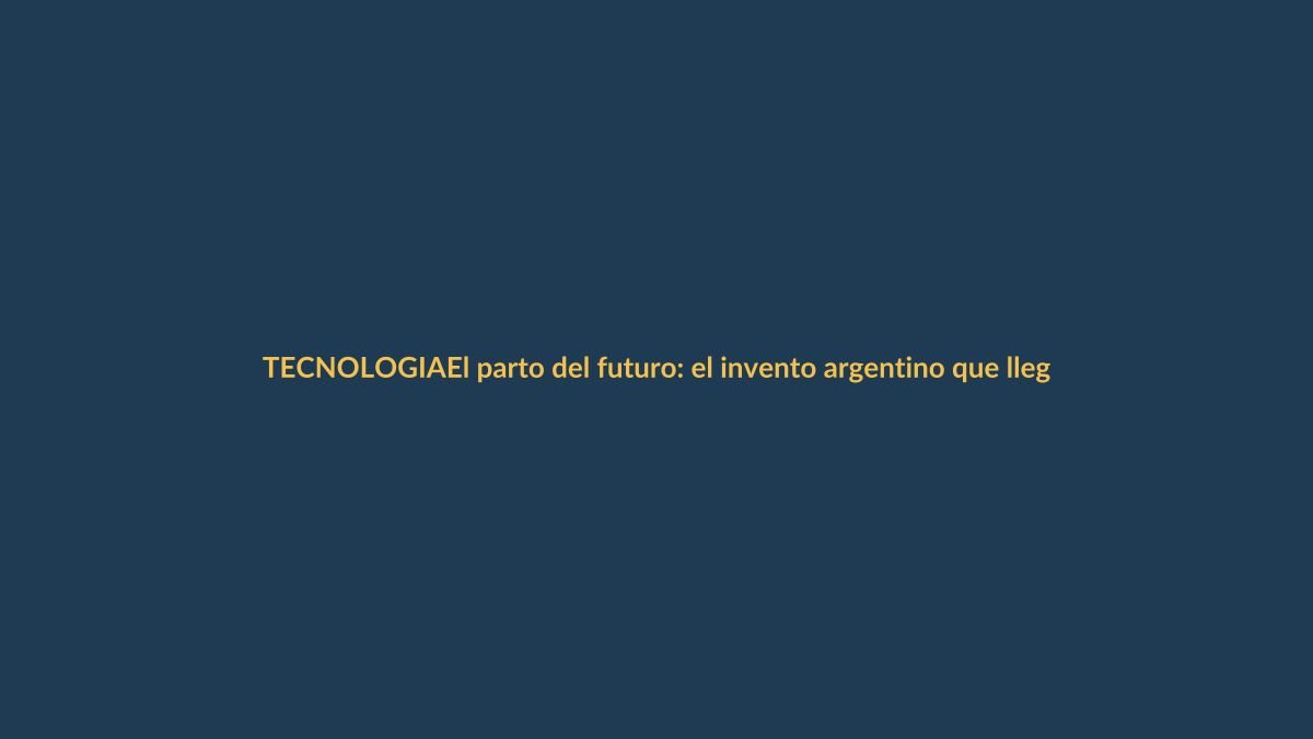 El parto del futuro: el invento argentino que llega a Europa y que Ecuador debería conocer