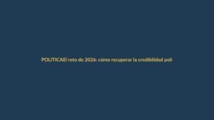 El reto de 2026: cómo recuperar la credibilidad política en Ecuador