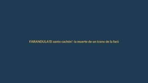 ‘El santo cachón’: la muerte de un ícono de la farándula que estremeció a Ecuador