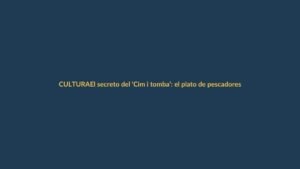El secreto del ‘Cim i tomba’: el plato de pescadores que conquista paladares