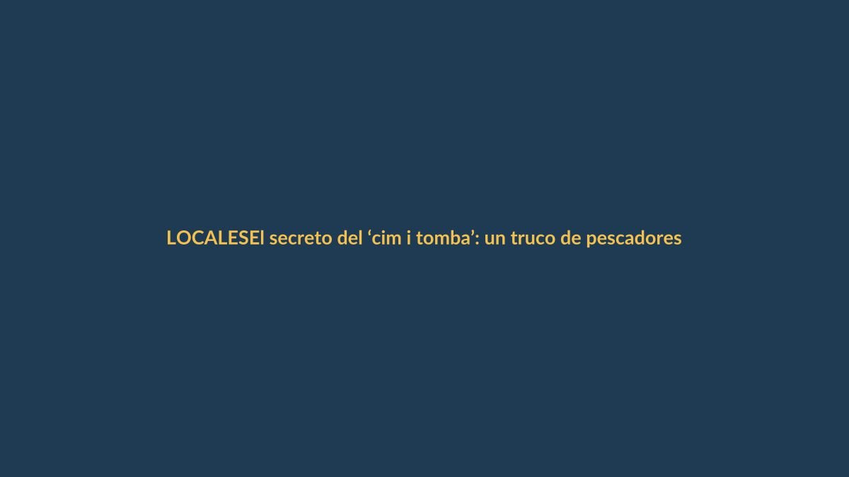 El secreto del ‘cim i tomba’: un truco de pescadores que conquista paladares