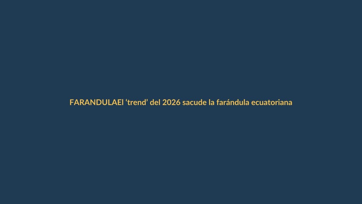 El ‘trend’ del 2026 sacude la farándula ecuatoriana: ¿Qué pasó con el 2016?