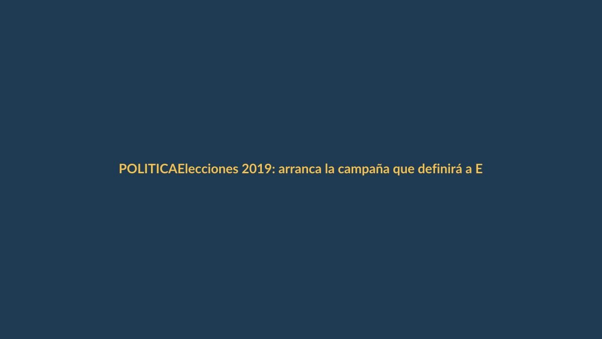 Elecciones 2019: arranca la campaña que definirá a Ecuador