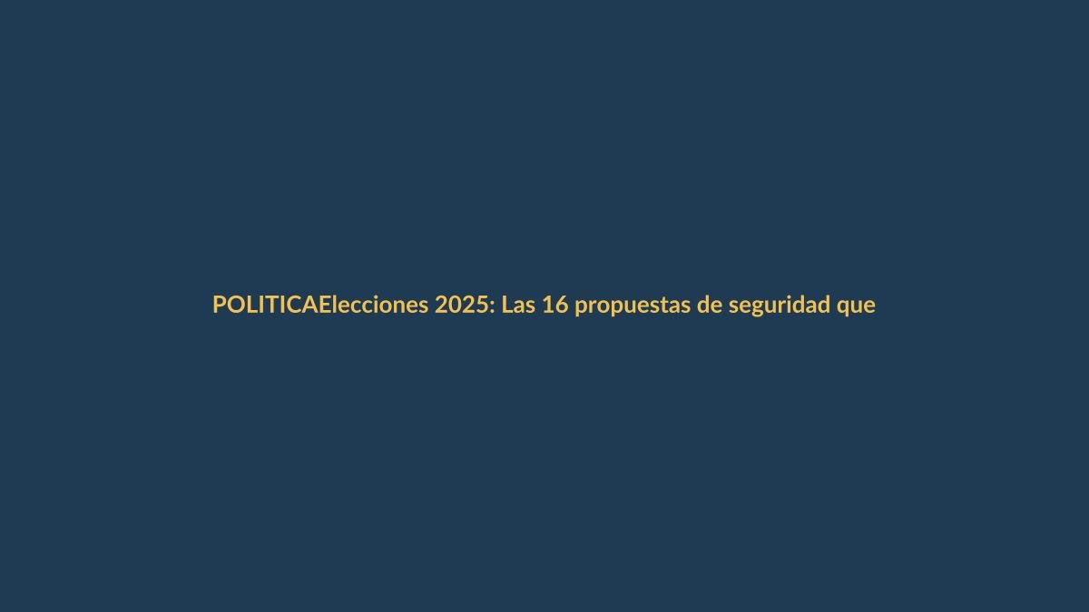 Elecciones 2025: Las 16 propuestas de seguridad que marcarán tu voto en Loja y Ecuador