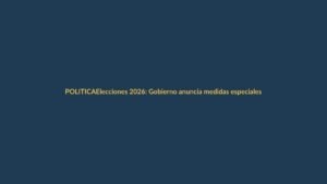 Elecciones 2026: Gobierno anuncia medidas especiales para garantizar el orden público