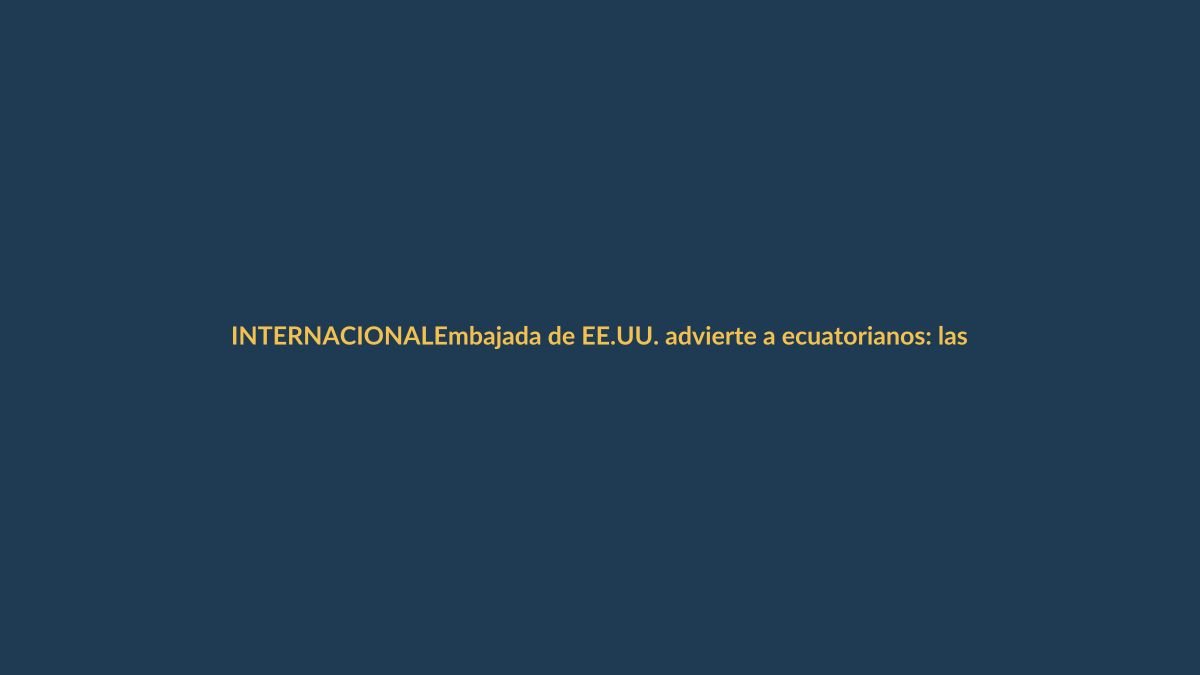 Embajada de EE.UU. advierte a ecuatorianos: las leyes migratorias serán más duras