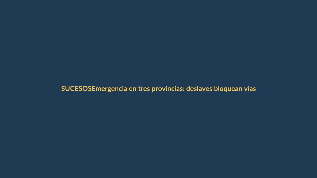 Emergencia en tres provincias: deslaves bloquean vías clave en Loja, Azuay y Esmeraldas