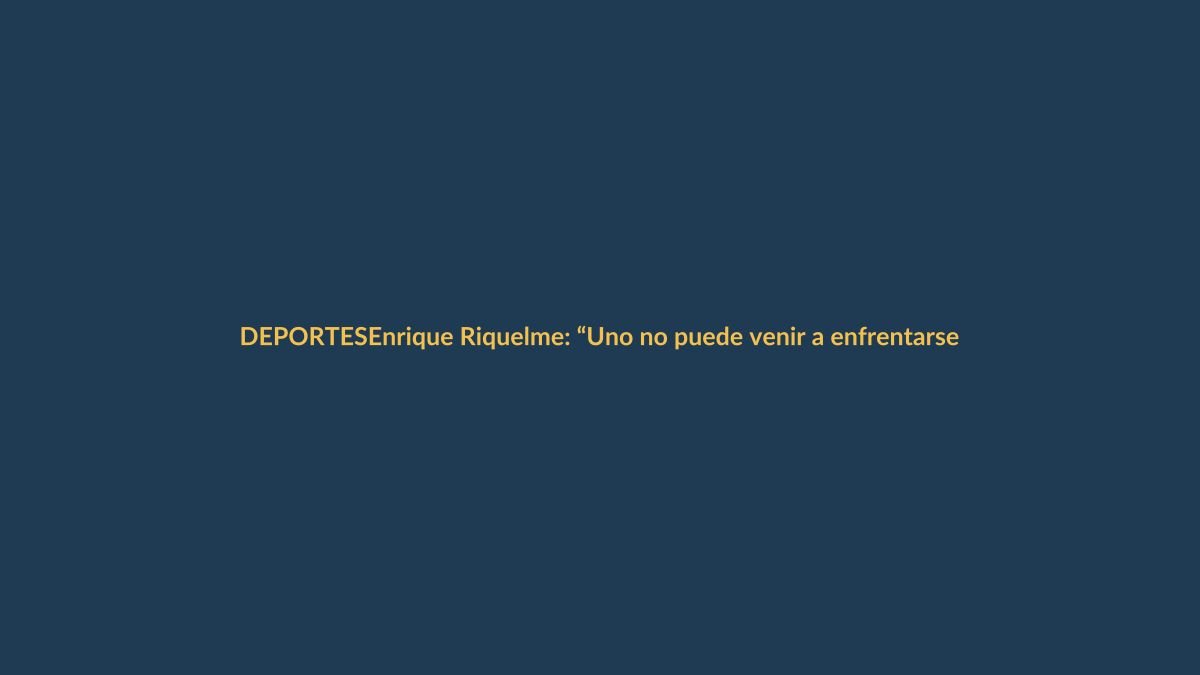 Enrique Riquelme: “Uno no puede venir a enfrentarse al sistema del Real Madrid con miedo”