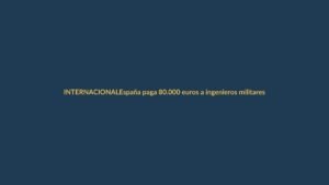 España paga 80.000 euros a ingenieros militares: ¿oportunidad para talento ecuatoriano?