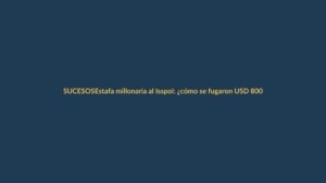 Estafa millonaria al Isspol: ¿cómo se fugaron USD 800 millones?