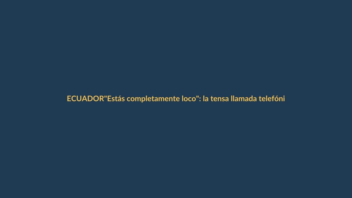 «Estás completamente loco»: la tensa llamada telefónica entre Trump y Netanyahu que complica las conversaciones con Irán