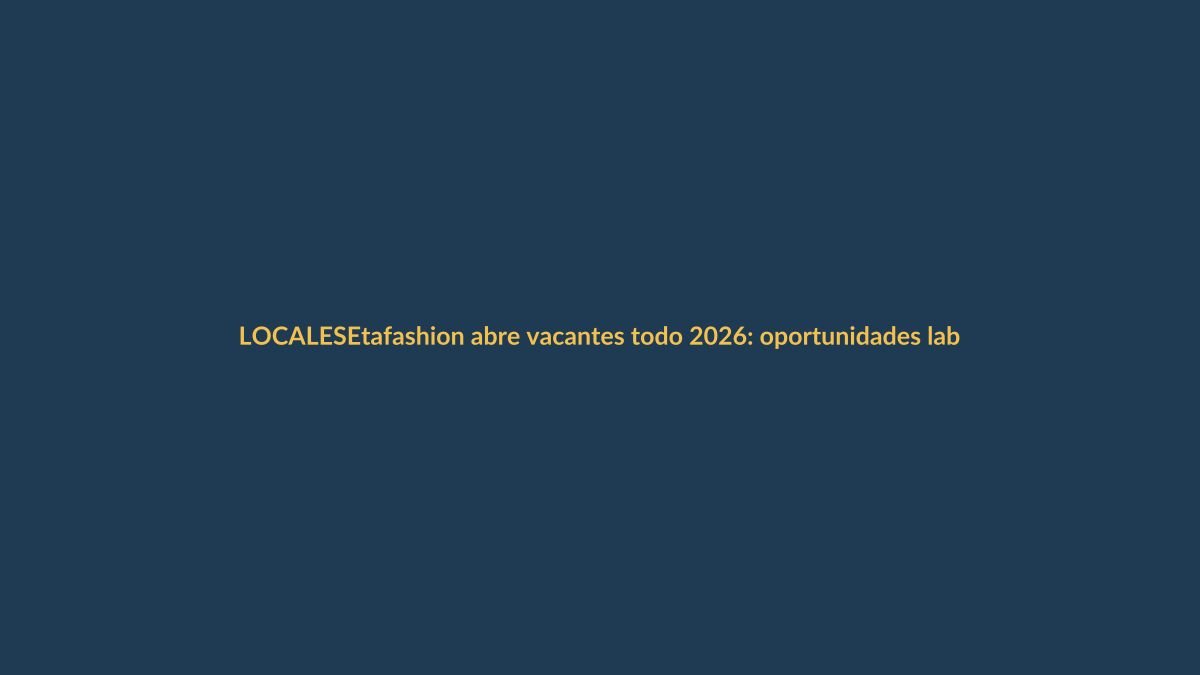 Etafashion abre vacantes todo 2026: oportunidades laborales en Ecuador