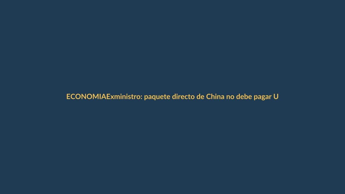 Exministro: paquete directo de China no debe pagar USD 20 del impuesto al 4×4