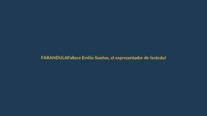 Fallece Emilio Sueños, el expresentador de farándula que marcó la televisión ecuatoriana