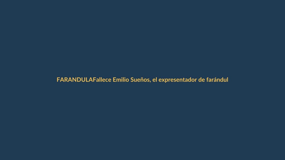 Fallece Emilio Sueños, el expresentador de farándula que marcó la televisión ecuatoriana