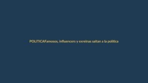 Famosos, influencers y exreinas saltan a la política: ¿qué buscan en la Asamblea?