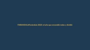 Farándula 2023: el año que encendió redes y dividió opiniones en Ecuador