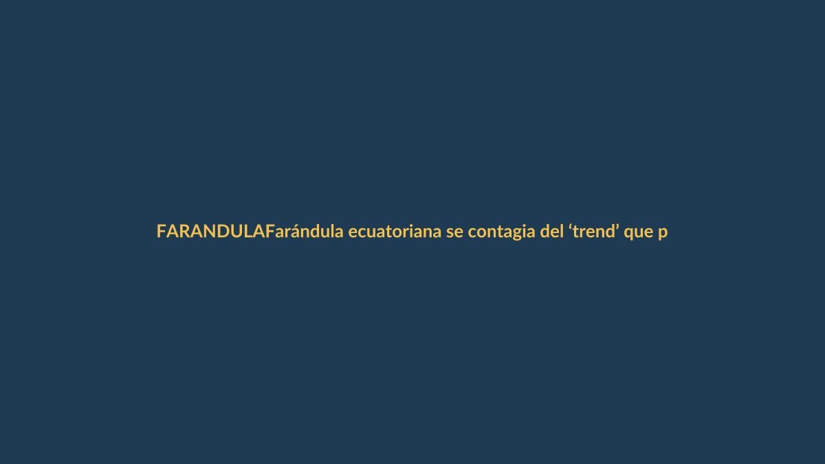 Farándula ecuatoriana se contagia del ‘trend’ que predice un 2026 tan caótico como 2016