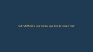 Festival coral ‘Canta a Loja’ llenó de voces el Teatro Bolívar