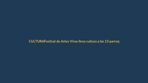 Festival de Artes Vivas lleva cultura a las 13 parroquias rurales de Loja