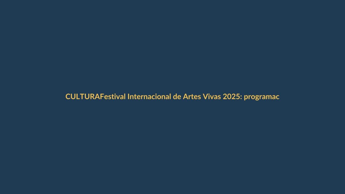 Festival Internacional de Artes Vivas 2025: programación confirmada