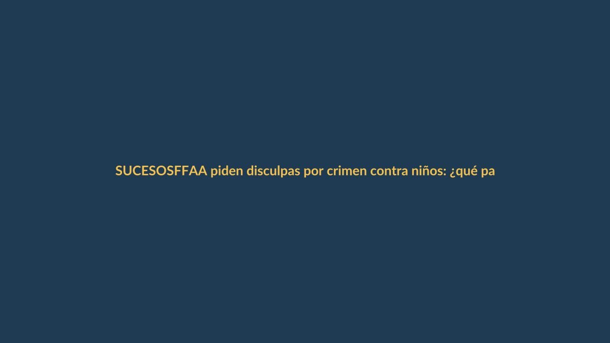 FFAA piden disculpas por crimen contra niños: ¿qué pasó en Ecuador?