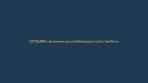 Fin de semana con actividades para toda la familia en Loja: del 13 al 15 de octubre