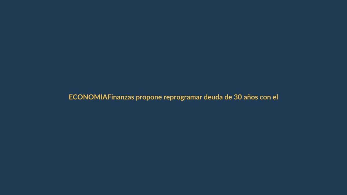 Finanzas propone reprogramar deuda de 30 años con el Banco Central: ¿qué implica?