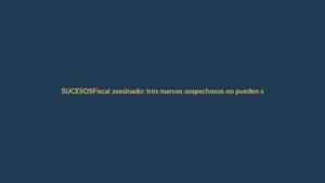 Fiscal asesinado: tres nuevos sospechosos no pueden salir de Ecuador