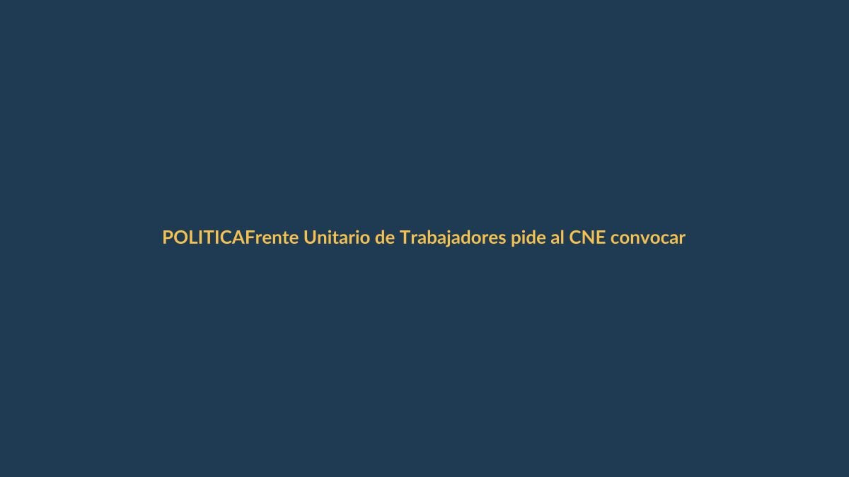 Frente Unitario de Trabajadores pide al CNE convocar elecciones para dos vocales del IESS