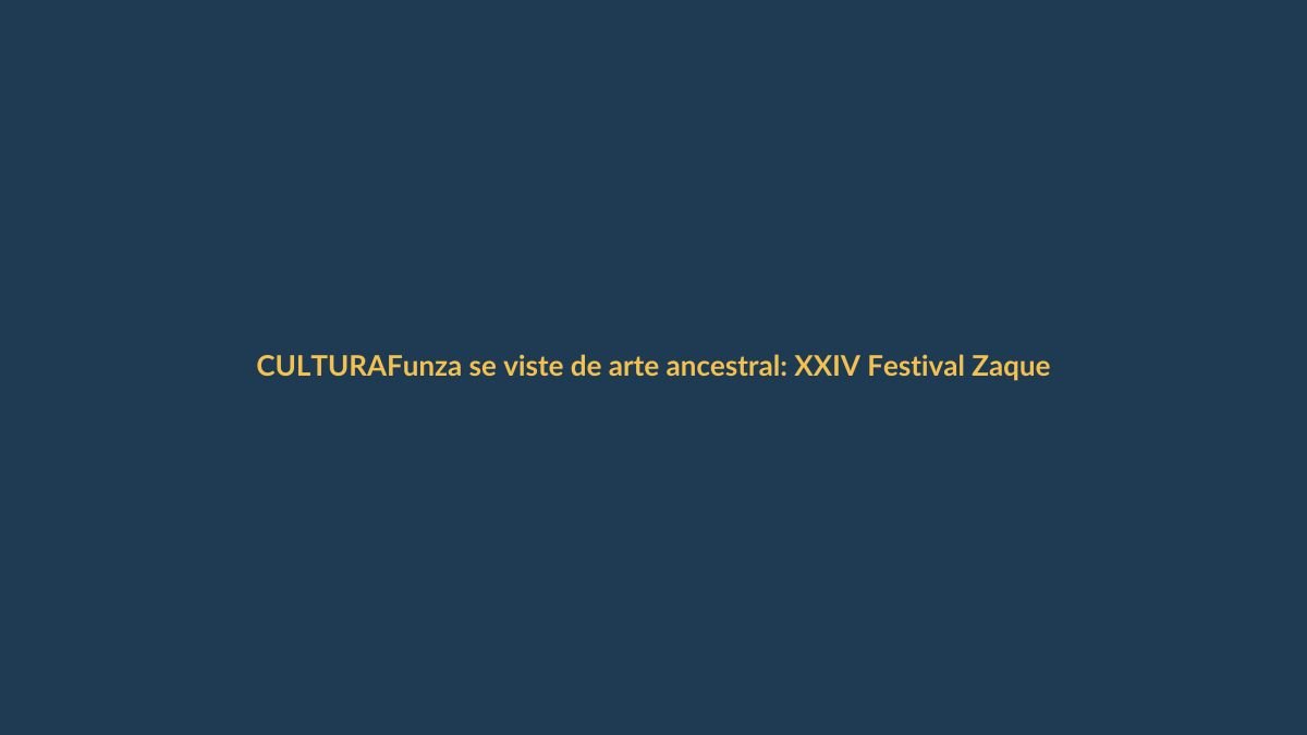 Funza se viste de arte ancestral: XXIV Festival Zaquesazipa promete cultura sin fronteras