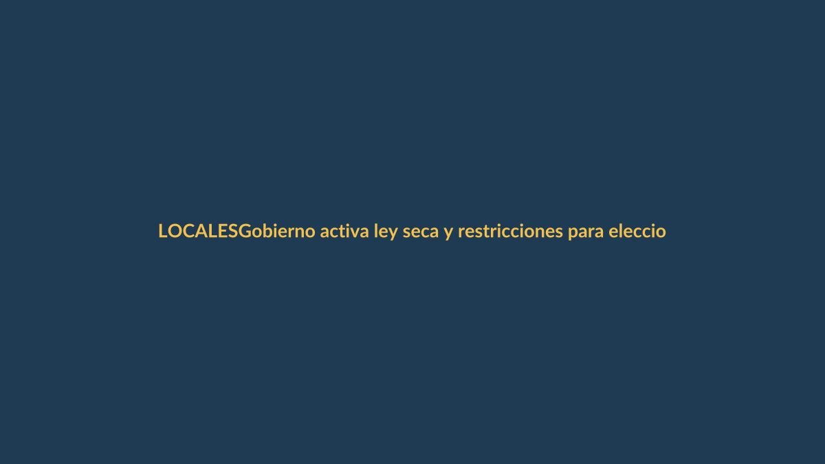 Gobierno activa ley seca y restricciones para elecciones del 8 de marzo: lo que debes saber