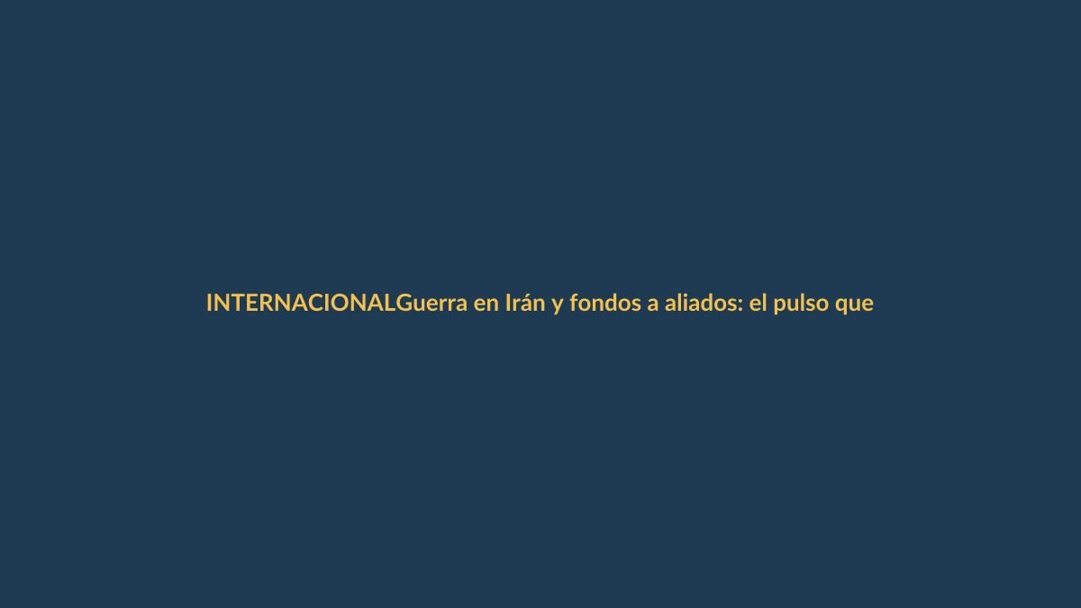 Guerra en Irán y fondos a aliados: el pulso que debilita a Trump en el Congreso