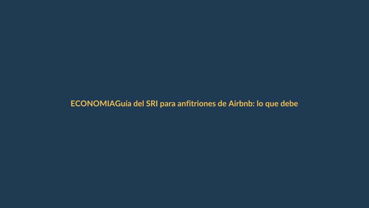 Guía del SRI para anfitriones de Airbnb: lo que debes saber