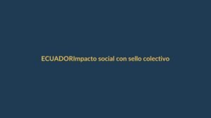 Impacto social con sello colectivo