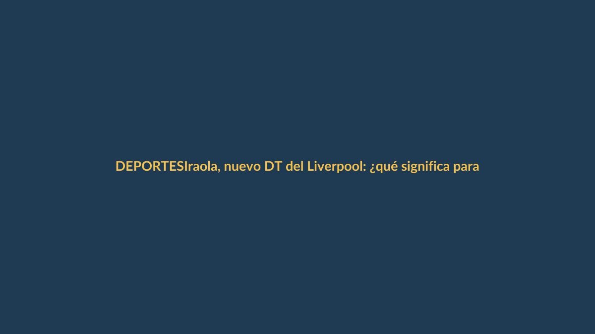 Iraola, nuevo DT del Liverpool: ¿qué significa para el fútbol ecuatoriano?