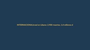 Israel en Líbano: 2.900 muertos, 1,4 millones de desplazados