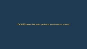 Jueves 4 de junio: protestas y cortes de luz marcan la agenda en Loja