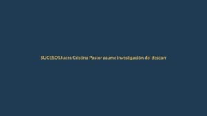 Jueza Cristina Pastor asume investigación del descarrilamiento en Adamuz