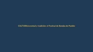Juventud y tradición: el Festival de Bandas de Pueblo llega al Teatro Bolívar