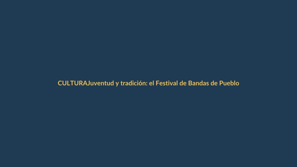 Juventud y tradición: el Festival de Bandas de Pueblo llega al Teatro Bolívar