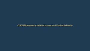 Juventud y tradición se unen en el Festival de Bandas de Pueblo en el Teatro Bolívar