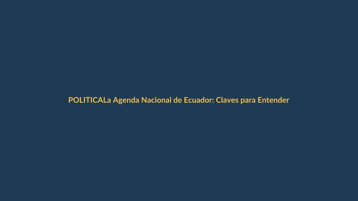 La Agenda Nacional de Ecuador: Claves para Entender su Impacto en Loja