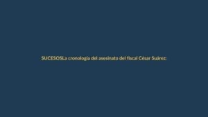 La cronología del asesinato del fiscal César Suárez: una herida que remece a Ecuador
